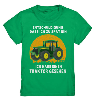 Entschuldigung, dass ich zu spät bin - ich habe einen Traktor gesehen - Kids Premium Shirt