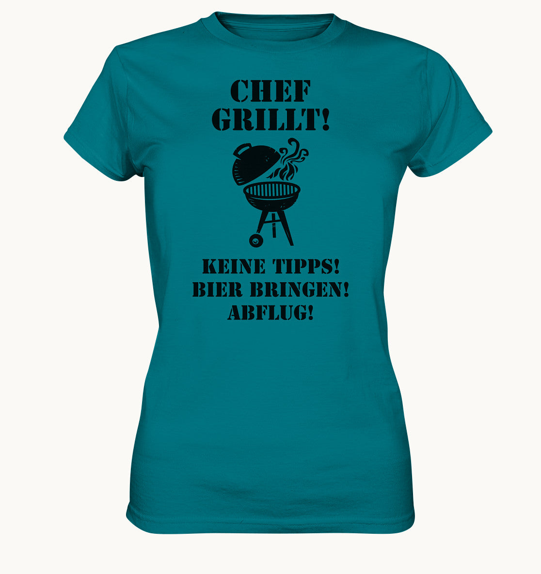 Chef grillt - keine Tipps - Bier bringen - Abflug! - Ladies Premium Shirt