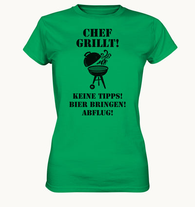 Chef grillt - keine Tipps - Bier bringen - Abflug! - Ladies Premium Shirt