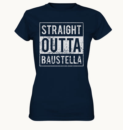 Straight outta Baustella - Ladies Premium Shirt
