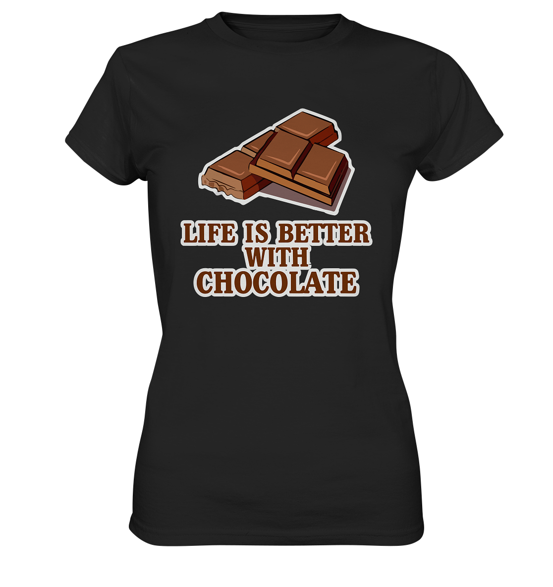 Life is better with chocolate - Ladies Premium Shirt