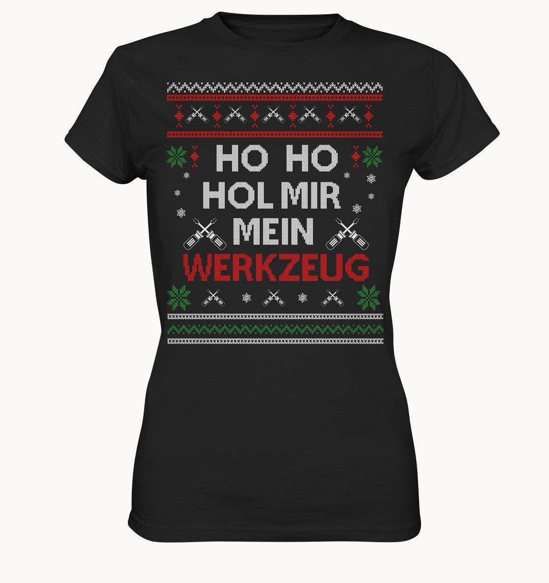 Ho, Ho Hol mir mein Werkzeug - Lustiges Weihnachtsshirt für Handwerker - Ladies Shirt