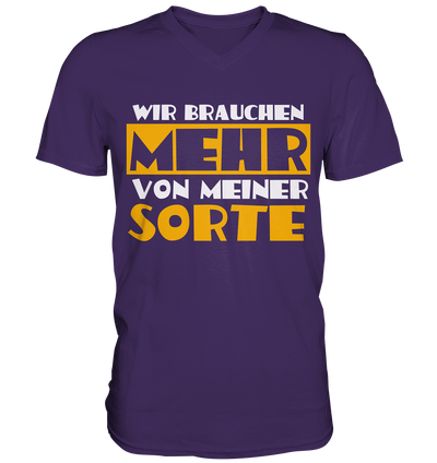 Wir brauchen mehr von meiner Sorte | Shirts-Mens V-Neck Shirt - Baufun Shop