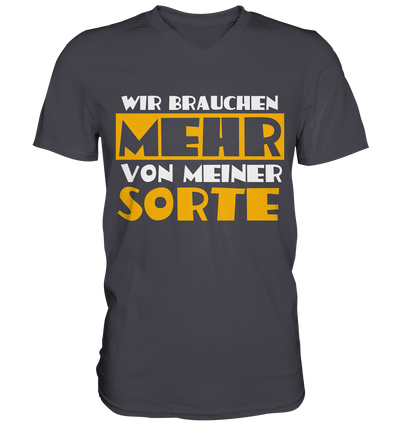 Wir brauchen mehr von meiner Sorte | Shirts-Mens V-Neck Shirt - Baufun Shop