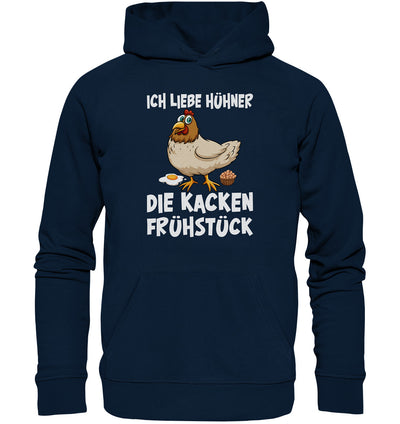 Ich liebe Hühner die Kacken Frühstück - Organic   Hoodie