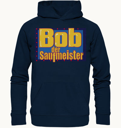 Bob der Saufmeister - Organic   Hoodie