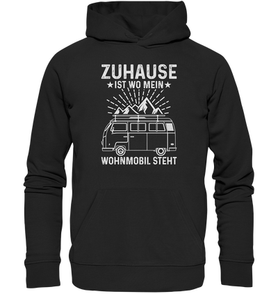 Zuhause ist wo mein Wohnmobil steht  - Organic   Hoodie