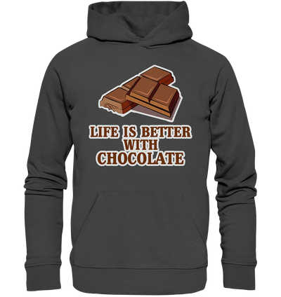 Life is better with chocolate - Organic Basic Hoodie