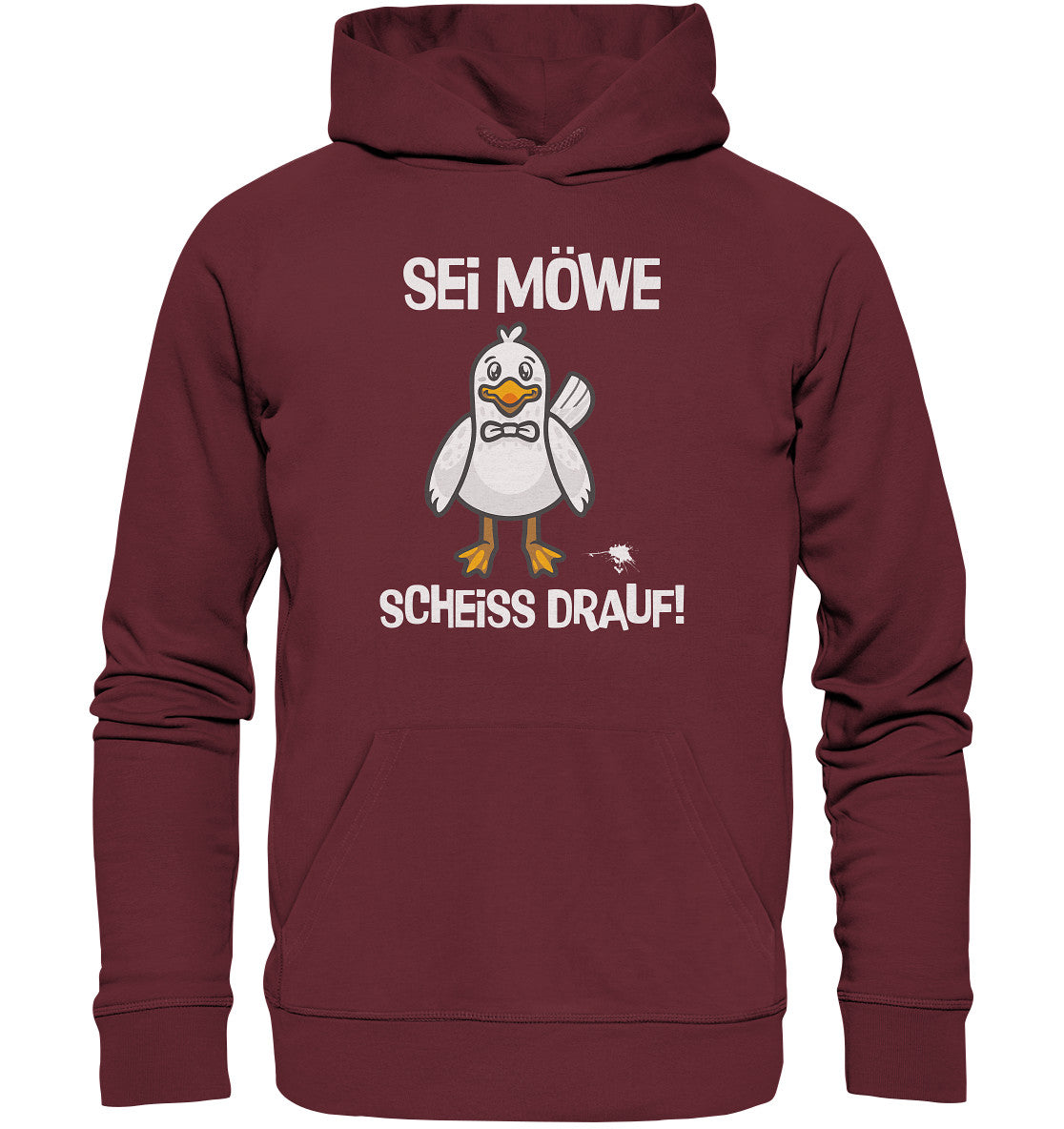 Sei Möwe, scheiß drauf! - Organic   Hoodie