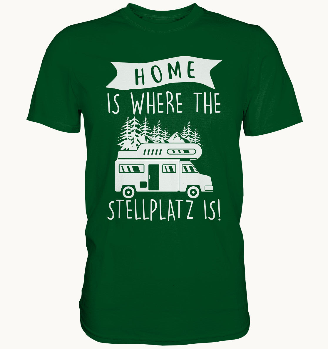 Home is where my Stellplatz is - Premium Shirt