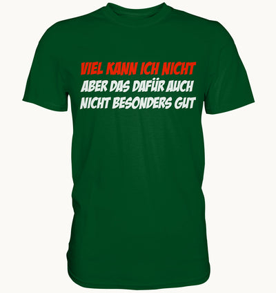 Viel kann ich nicht - Premium Shirt - Baufun Shop