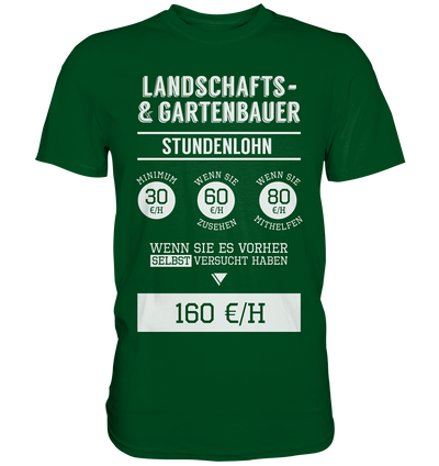 Landschafts- und Gartenbauer Stundenlohn / Druck weiß / Männer Premium Shirt - Baufun Shop