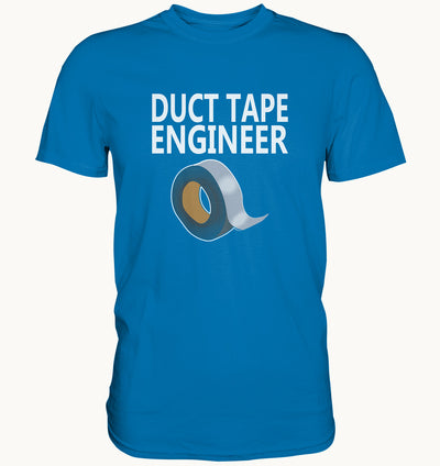 Duct Tape Engineer - Lustiges Handwerker Shirt