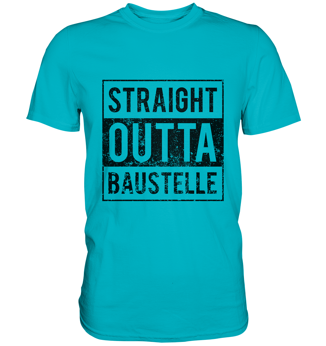 Straight outta Baustelle / Männer Premium T-Shirt / Druck schwarz Premium Shirt - Baufun Shop