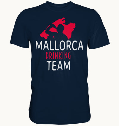 Mallorca drinking Team  - Sprüche Shirt - Baufun Shop
