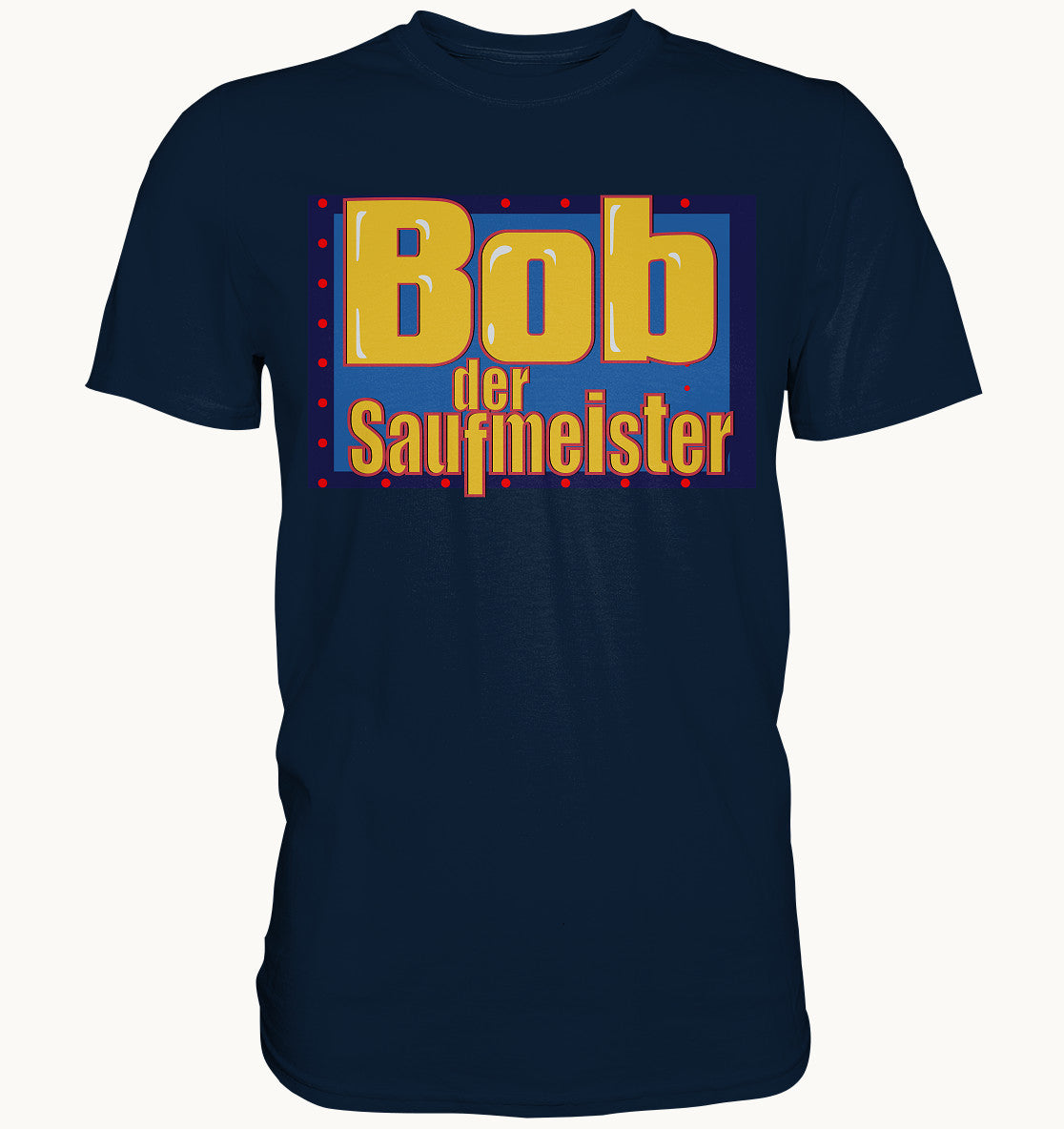 Bob der Saufmeister - Premium Shirt