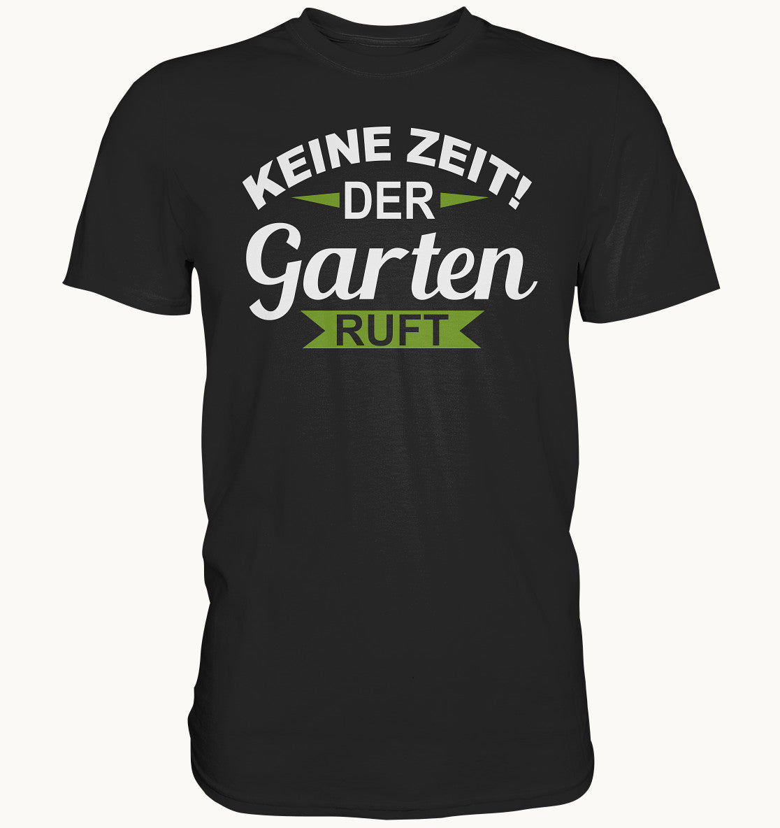 Keine Zeit der Garten ruft - Shirt Gala Bauer - Baufun Shop