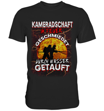 Feuerwehr_Shirts_Kameradschaft_im_Feuer_geschmiedet-Premium Shirt - Baufun Shop