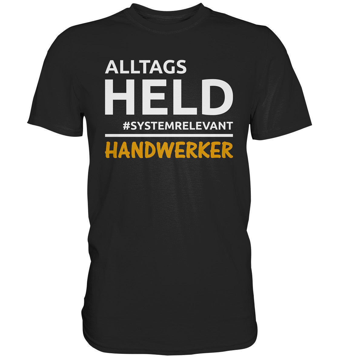 Alltagsheld Handwerker - Premium Shirt