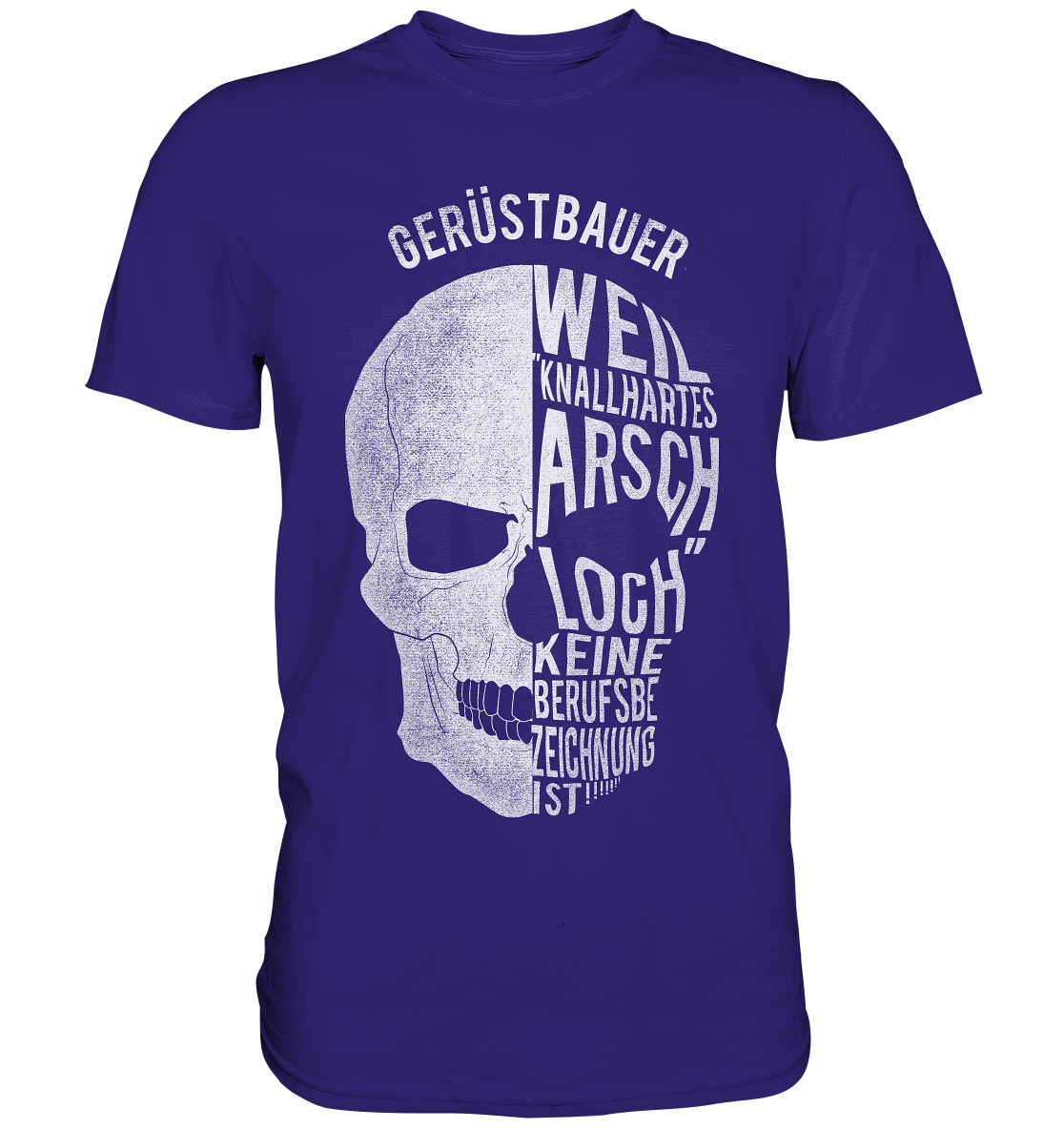 Gerüstbauer / Weil knallhartes A... / Druck weiß / Männer Premium Shirt - Baufun Shop