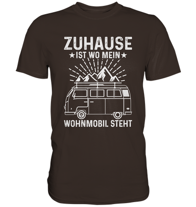 Zuhause ist wo mein Wohnmobil steht  - Premium Shirt