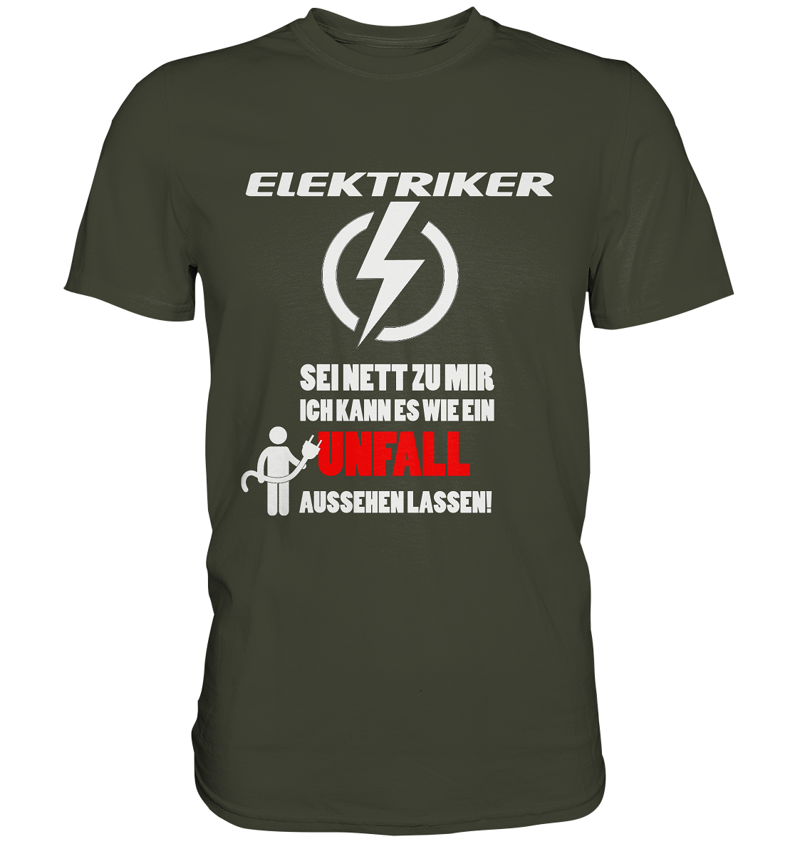 Elektriker - Sei nett zu mir... / Druck weiß Premium Shirt