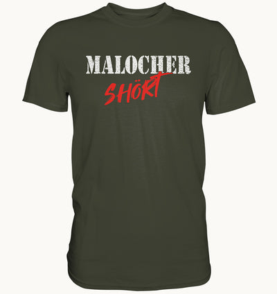 Malocher Shört - Premium Shirt