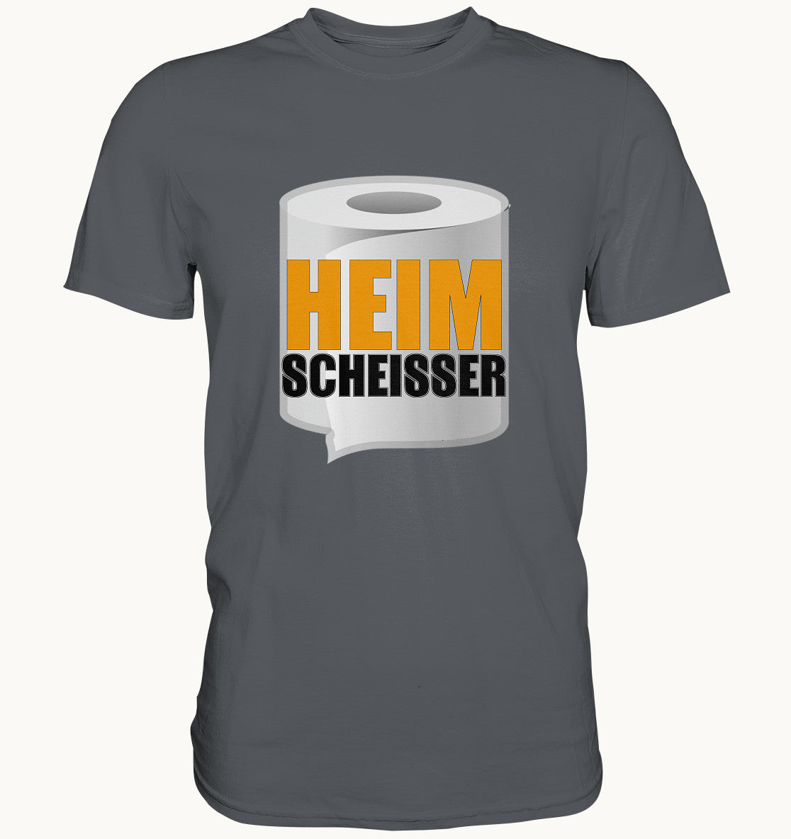Heimscheisser - Premium Shirt