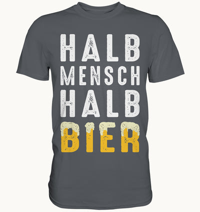 Halb Mensch halb Bier - Premium Shirt