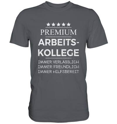 Premium Arbeitskollege - Premium Shirt