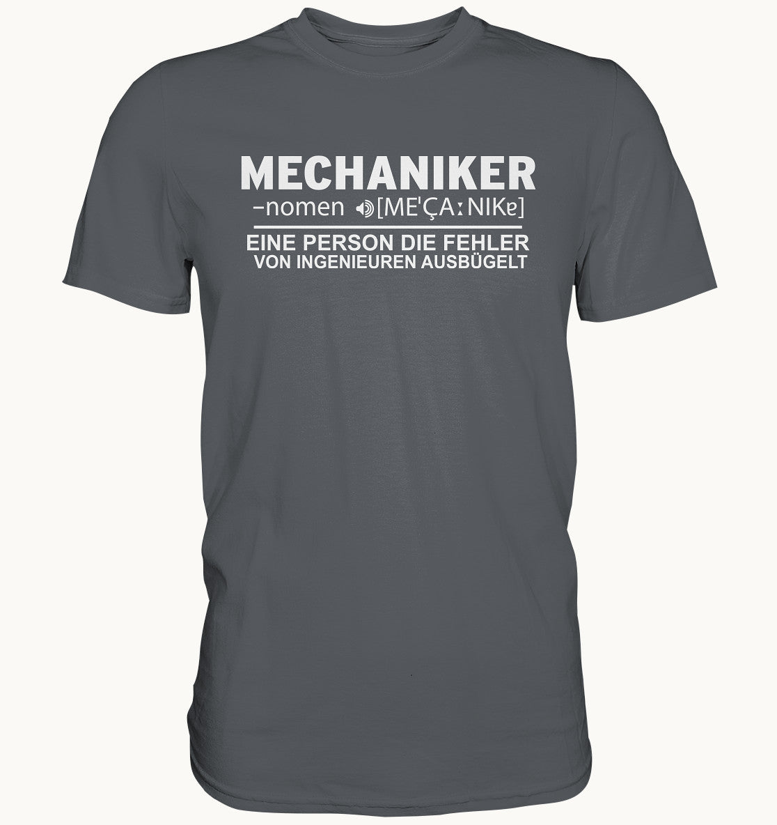 Mechaniker - Eine Person die Fehler von Ingenieuren ausbügelt - Premium Shirt - Baufun Shop