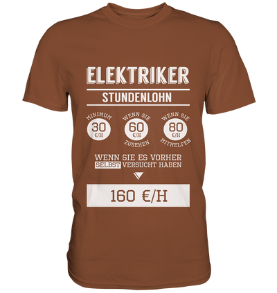 Elektriker Stundenlohn / Druck weiß / Männer Premium Shirt - Baufun Shop