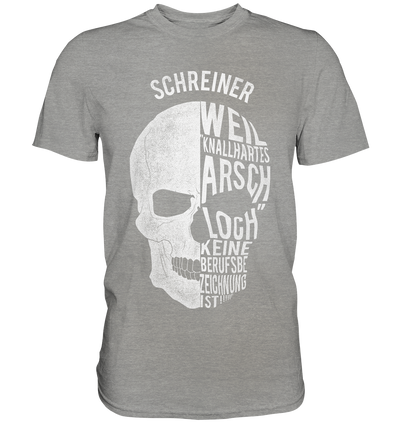 Schreiner / Weil knallhartes A... / Druck weiß / Männer Premium Shirt - Baufun Shop