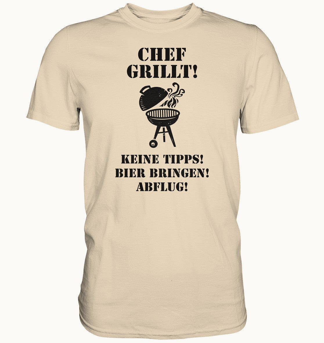Chef grillt - keine Tipps - Bier bringen - Abflug! Lustiges Grill-T-Shirt für Männer