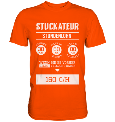 Stuckateur Stundenlohn / Druck weiß / Männer Premium Shirt - Baufun Shop