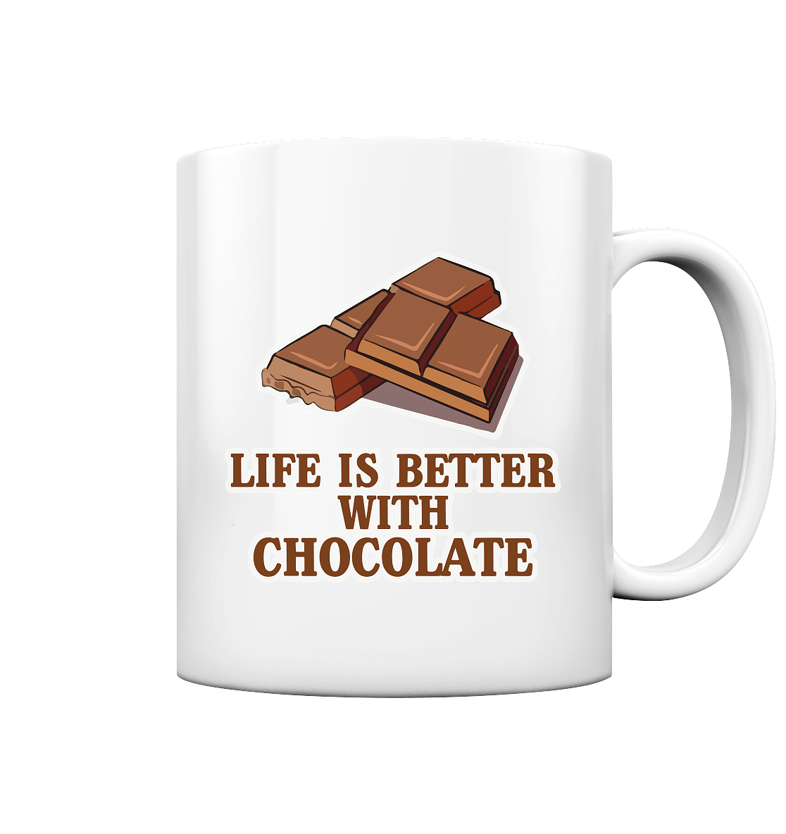Life is better with chocolate - Tasse glossy