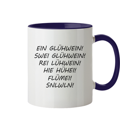 Ein Glühwein, swei Glühwein... . - Tasse zweifarbig